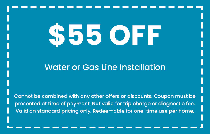 Discount on Water or Gas Line Installation